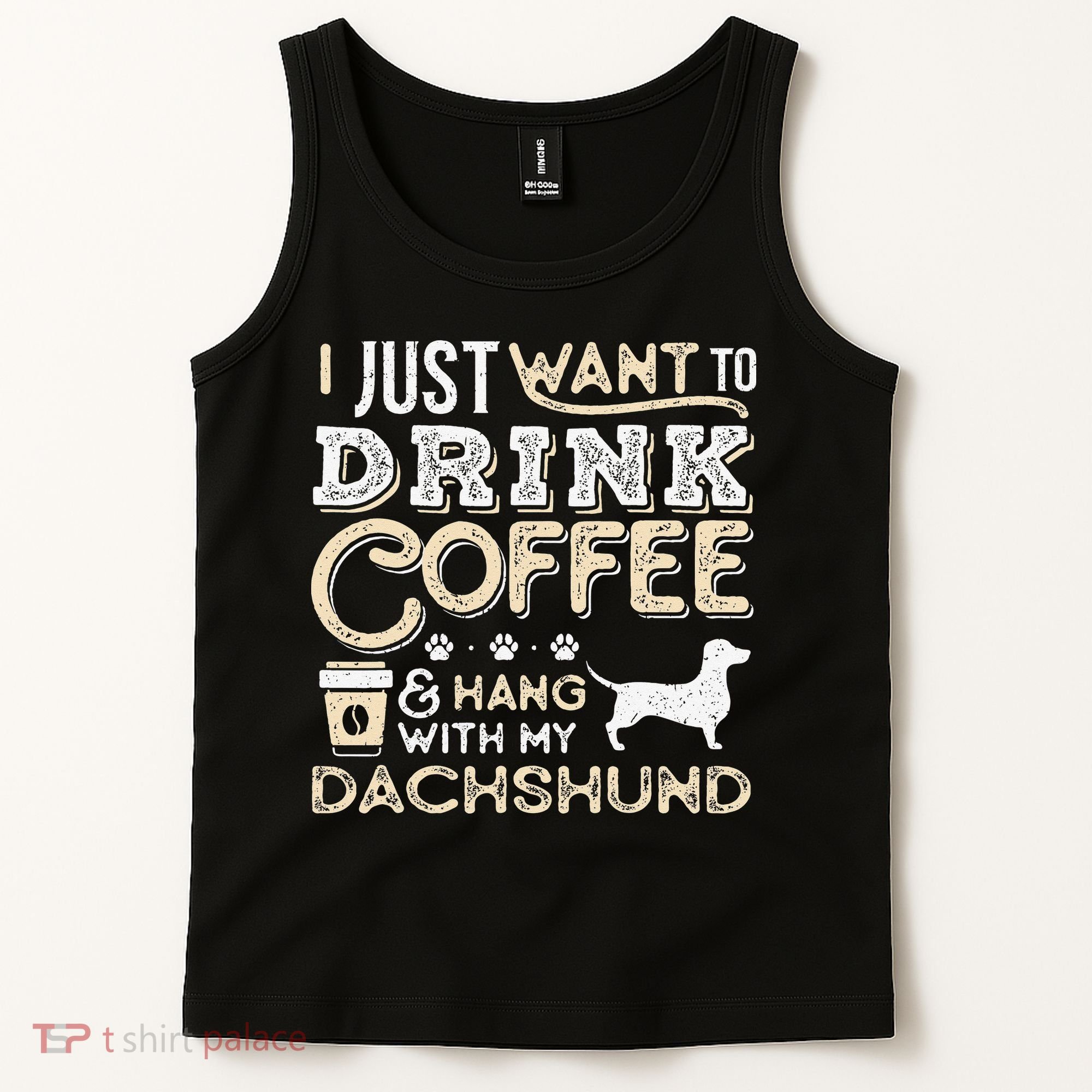 Dachshund Doxie Mom Dad I Just Want Hang Drink Coffee gift Tank Top