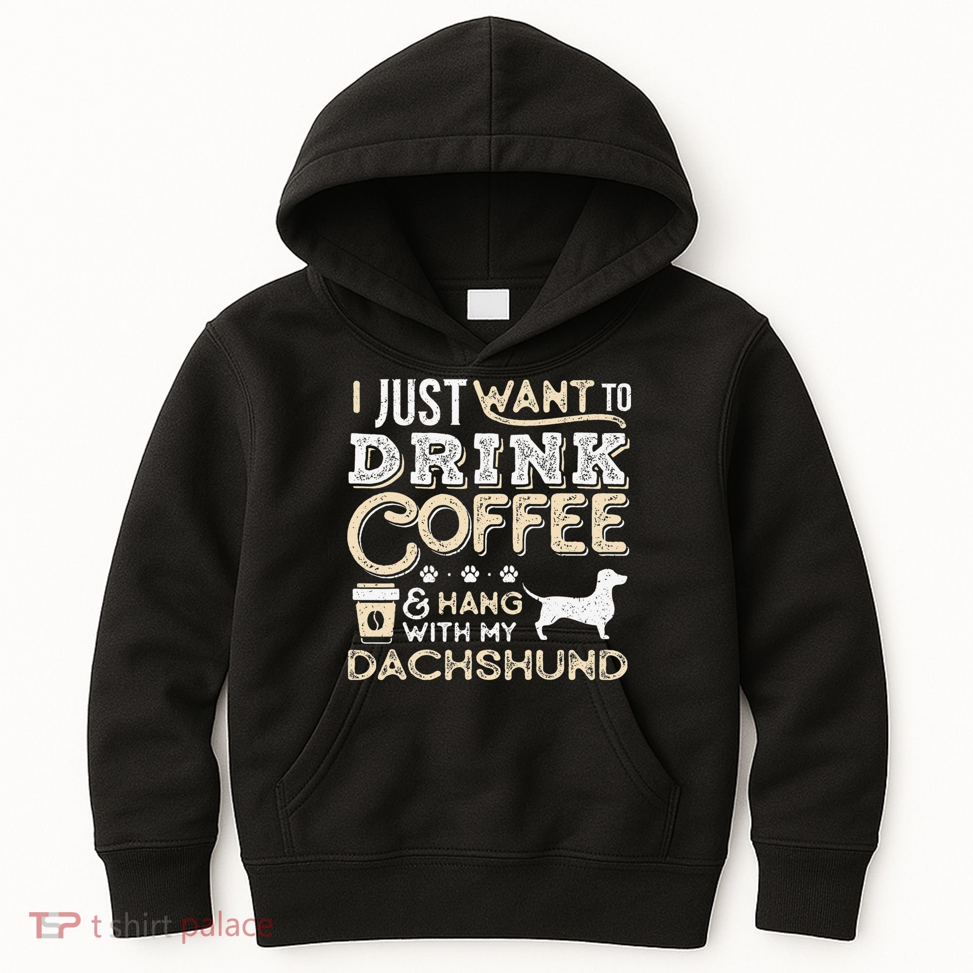 Dachshund Doxie Mom Dad I Just Want Hang Drink Coffee gift Kids Hoodie
