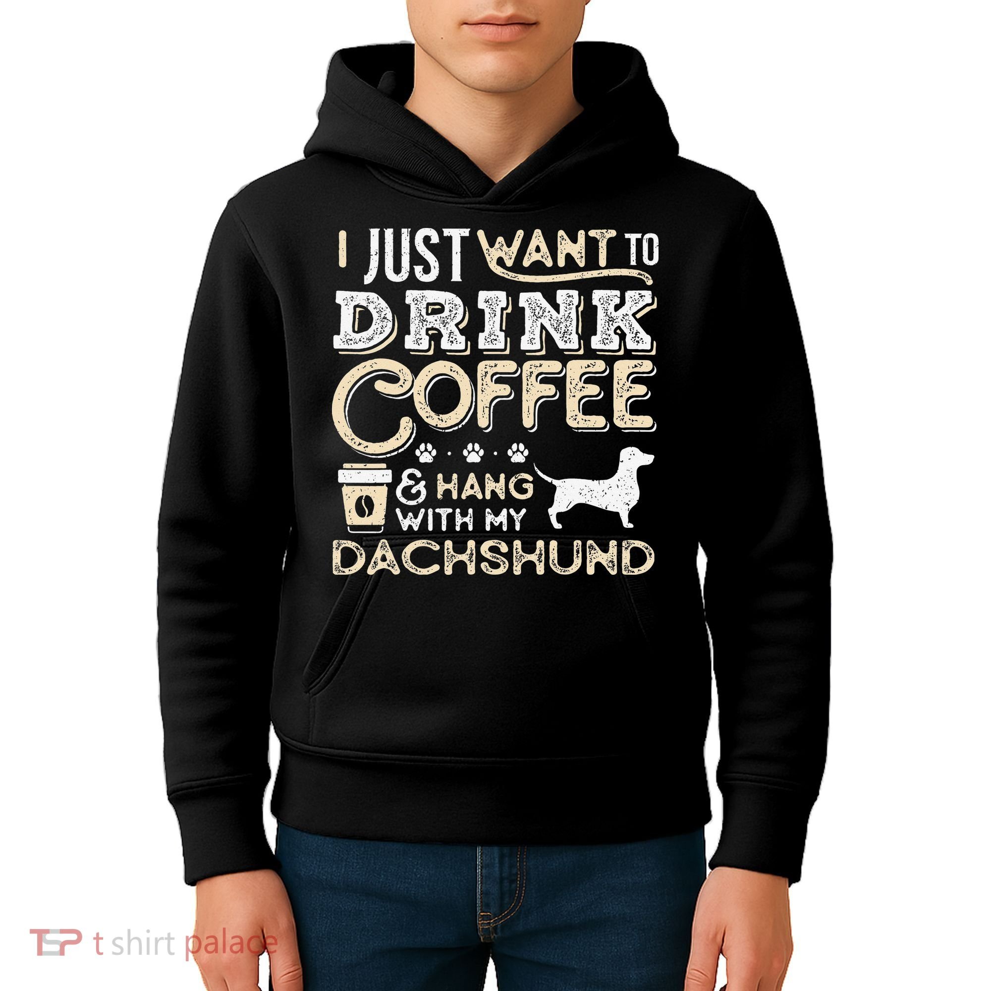 Dachshund Doxie Mom Dad I Just Want Hang Drink Coffee gift Kids Hoodie