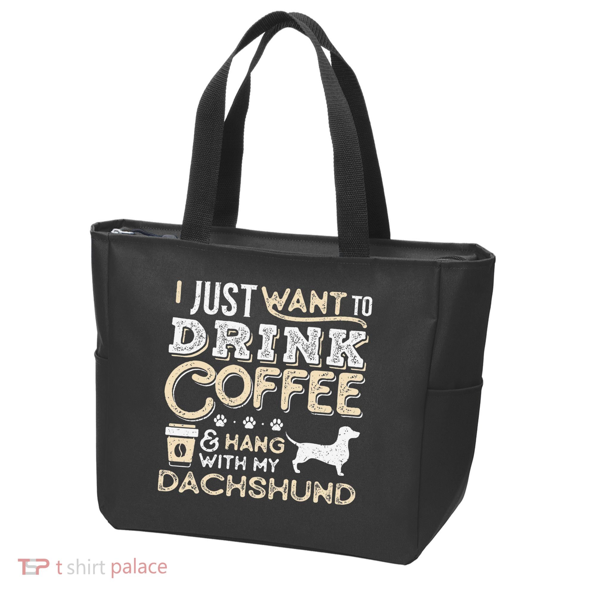Dachshund Doxie Mom Dad I Just Want Hang Drink Coffee gift Tote Bag