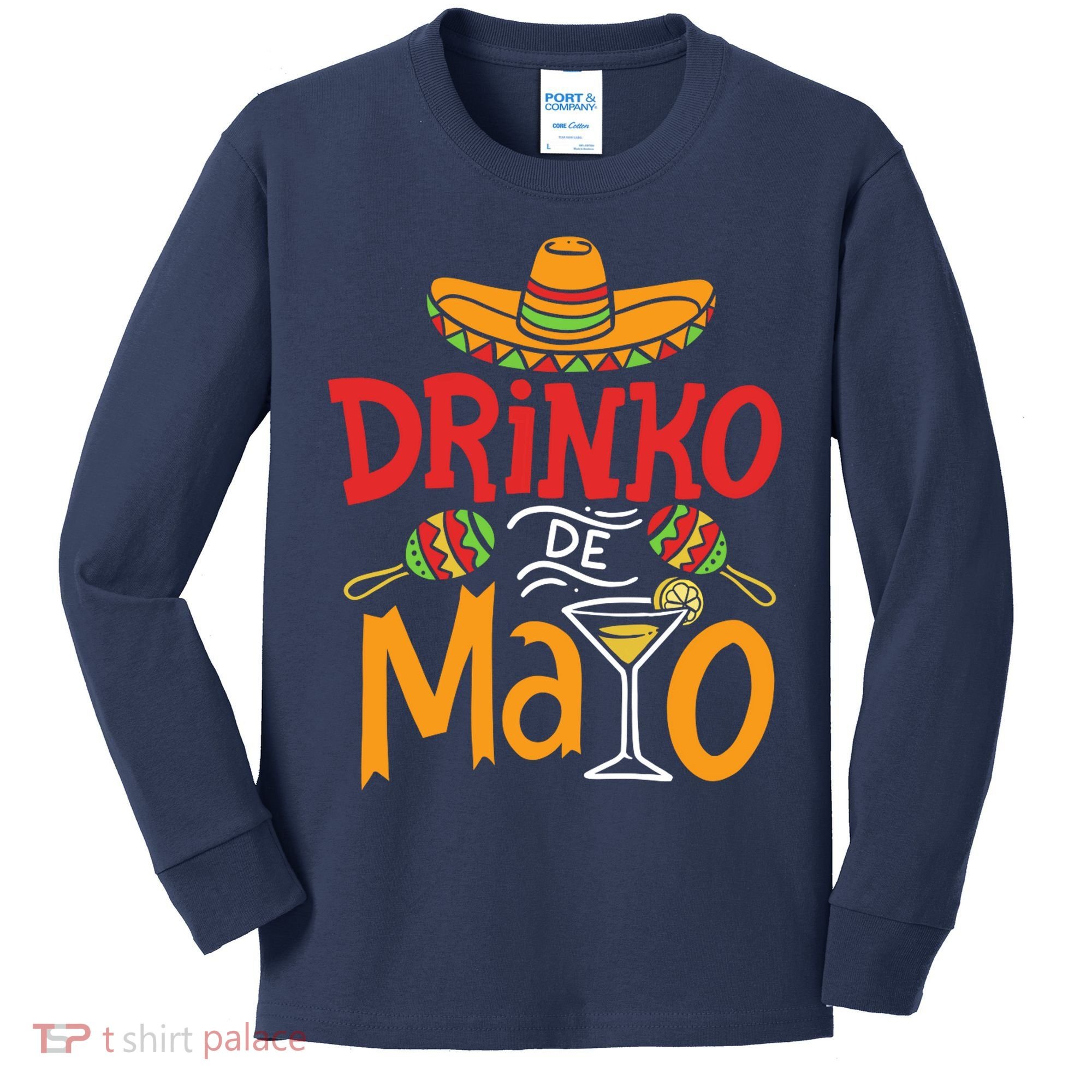 Drinko De Mayo Cinco De Mayo Fiesta Kids Long Sleeve Shirt