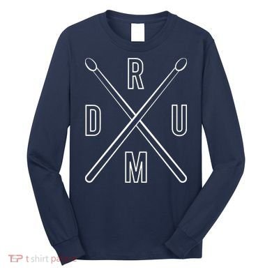 Drum Drummer Music Musician Long Sleeve Shirt