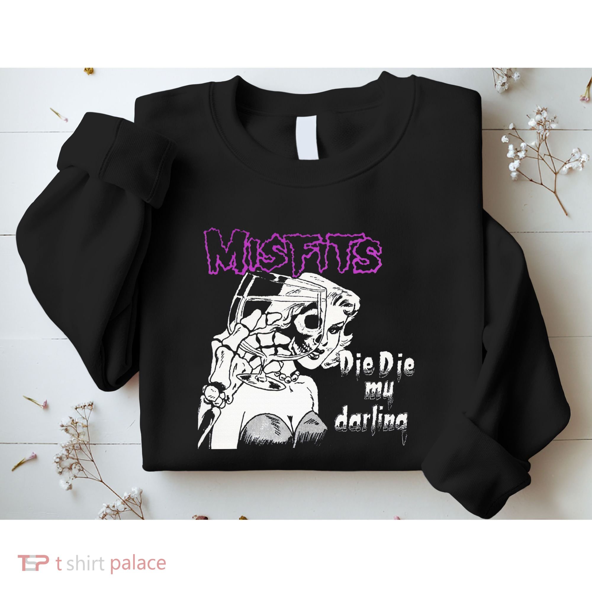 Die Die My Darling Sweatshirt