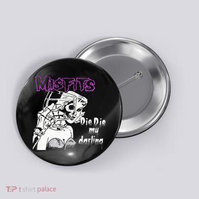 Die Die My Darling Button
