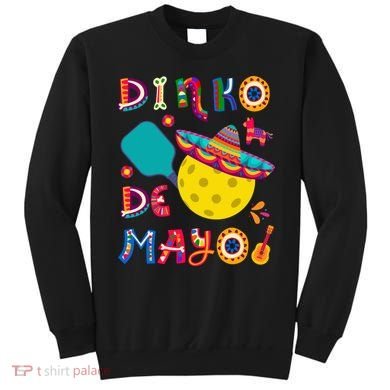 Dinko De Mayo Funny Cinco De Mayo Funny Pickleball Sweatshirt