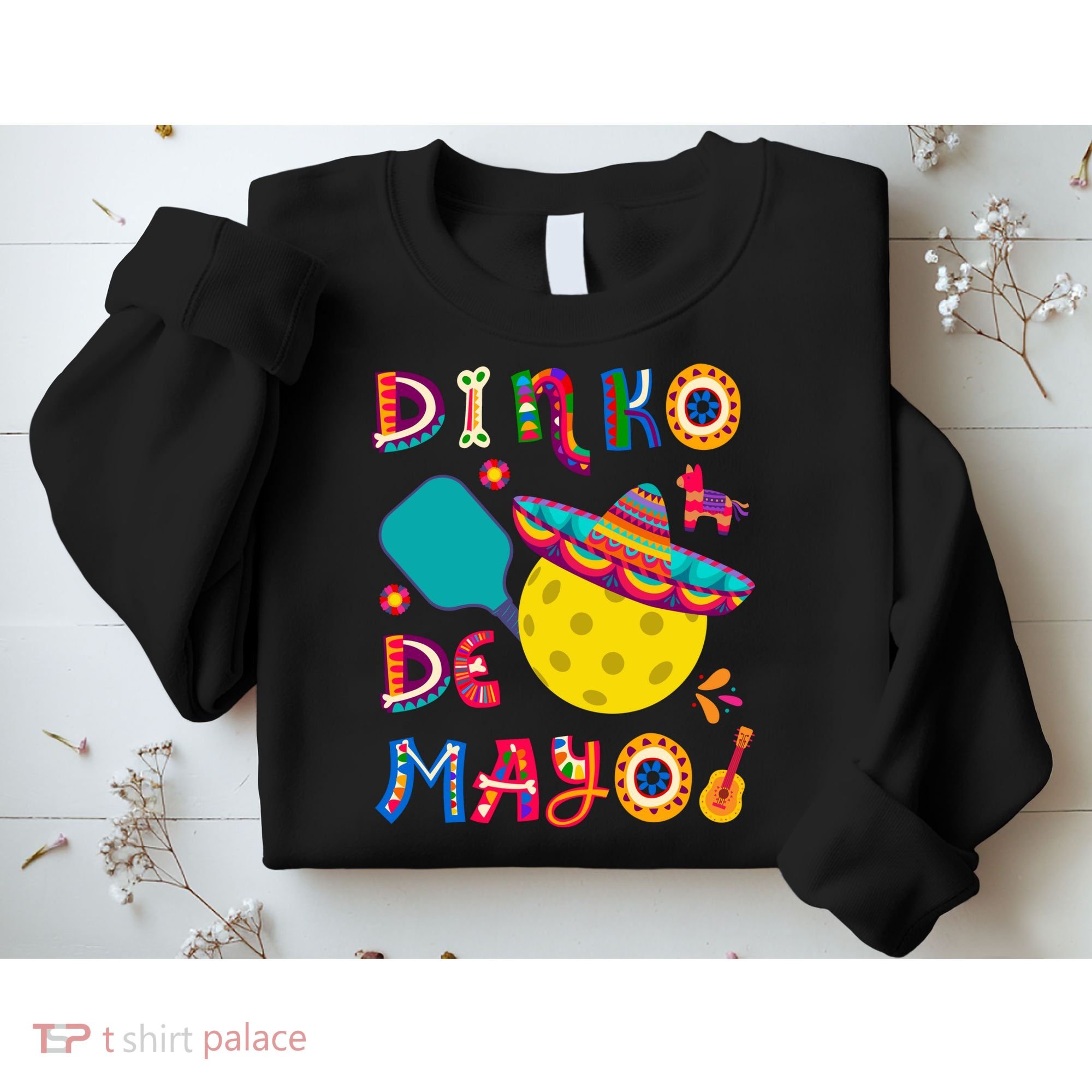Dinko De Mayo Funny Cinco De Mayo Funny Pickleball Sweatshirt