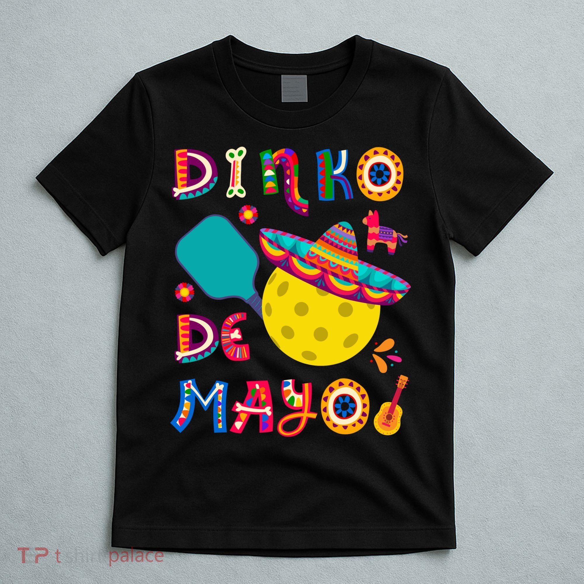 Dinko De Mayo Funny Cinco De Mayo Funny Pickleball T-Shirt