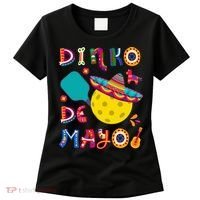 Dinko De Mayo Funny Cinco De Mayo Funny Pickleball Women's T-Shirt thumb 0