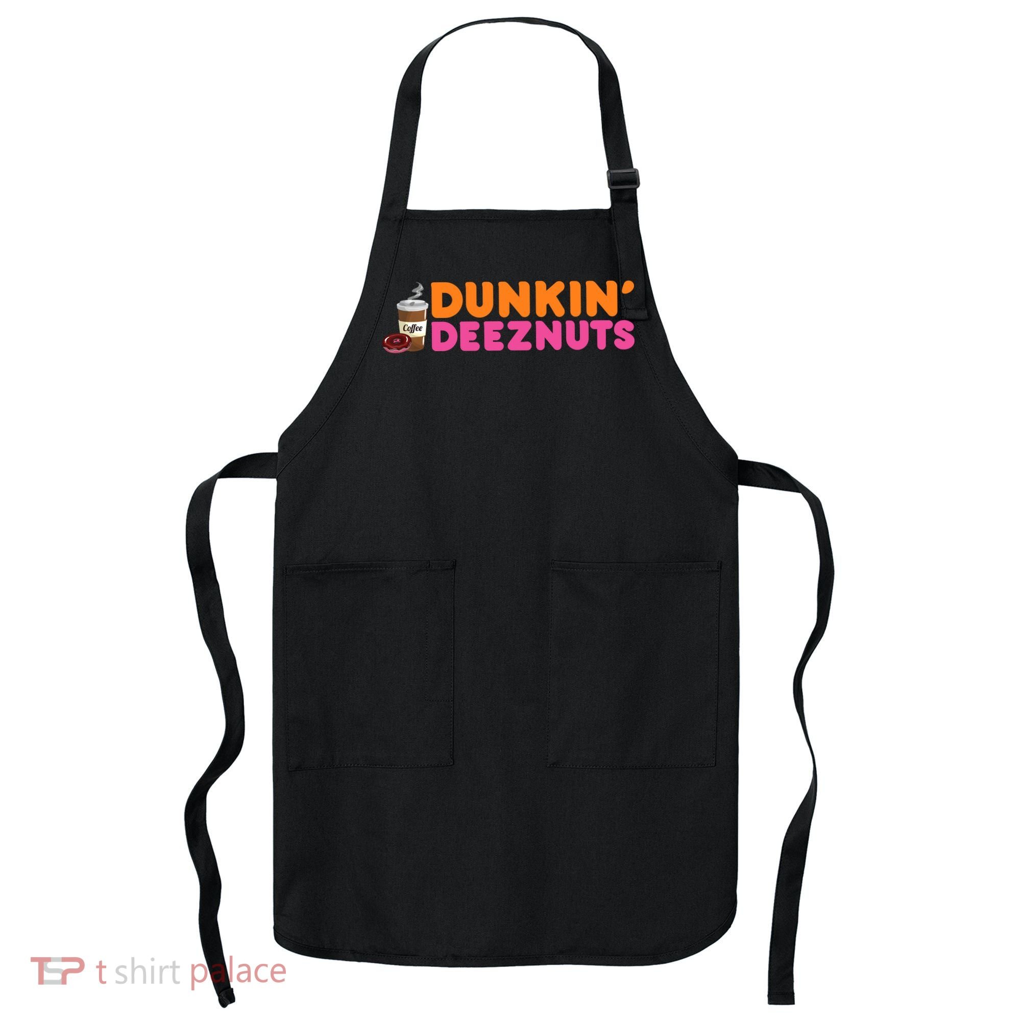 Dunkin Deez Nuts Funny Dunkin Deeznuts Coffee Lover Apron