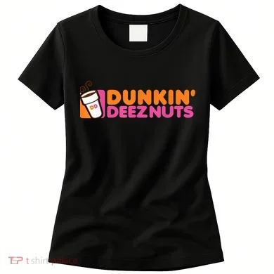 Dunkin Deez Nuts Dunkin Deeznuts Women's T-Shirt