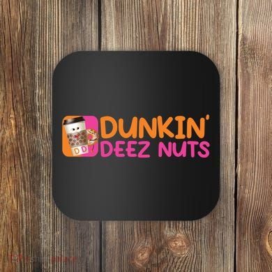 Dunkin Deez Nuts Coffee Bag Coaster