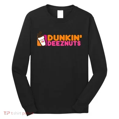 Dunkin Deez Nuts Dunkin Deeznuts Long Sleeve Shirt