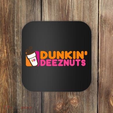 Dunkin Deez Nuts Dunkin Deeznuts Coaster