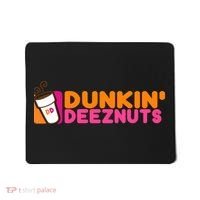 Dunkin Deez Nuts Dunkin Deeznuts Mousepad thumb 0