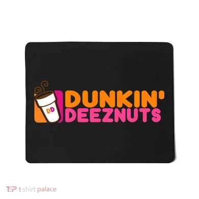 Dunkin Deez Nuts Dunkin Deeznuts Mousepad