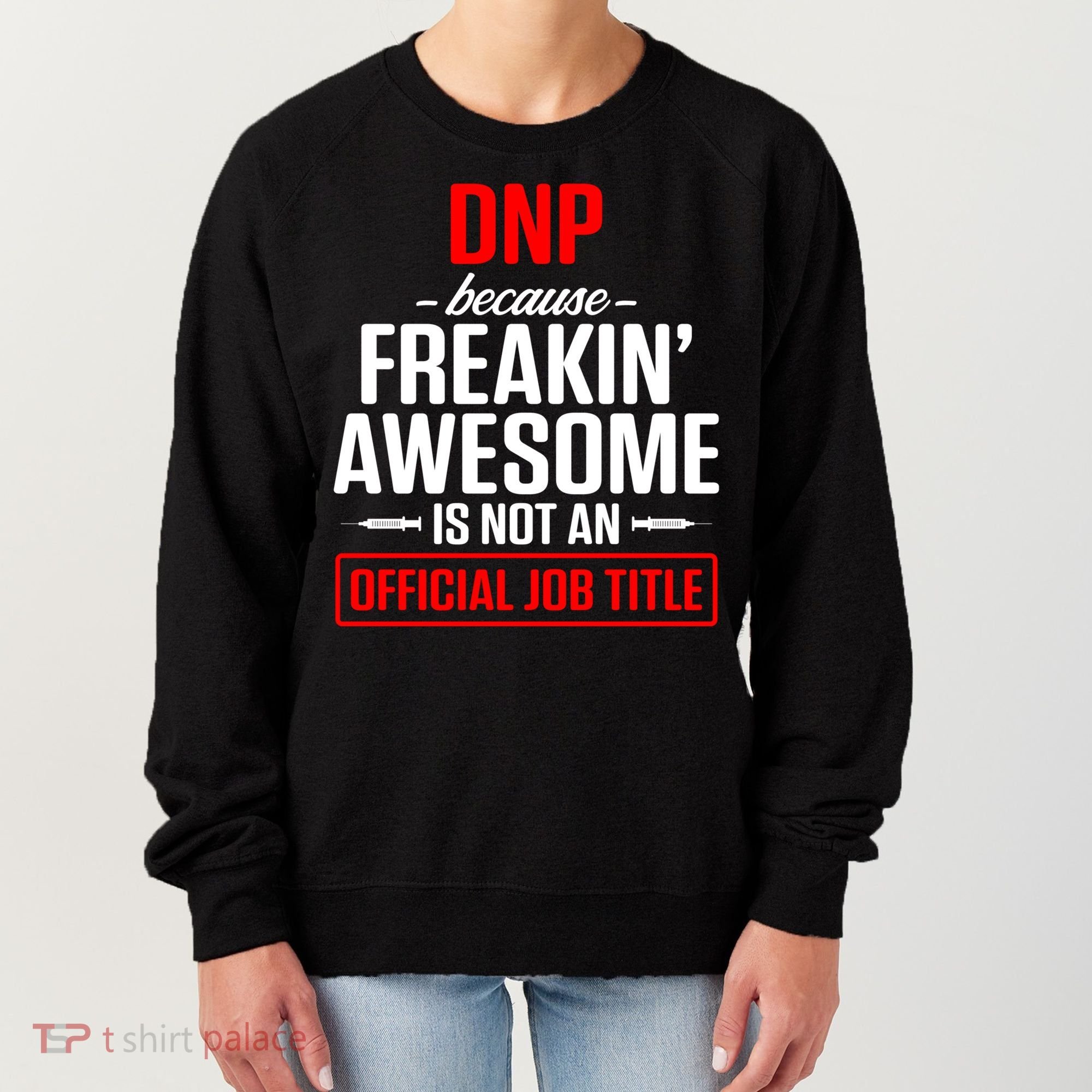 Dnp Doctor Of Nursing Practice Job Title Rn Nurse Gift Women's Sweatshirt