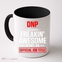 Dnp Doctor Of Nursing Practice Job Title Rn Nurse Gift Coffee Mug thumb 0