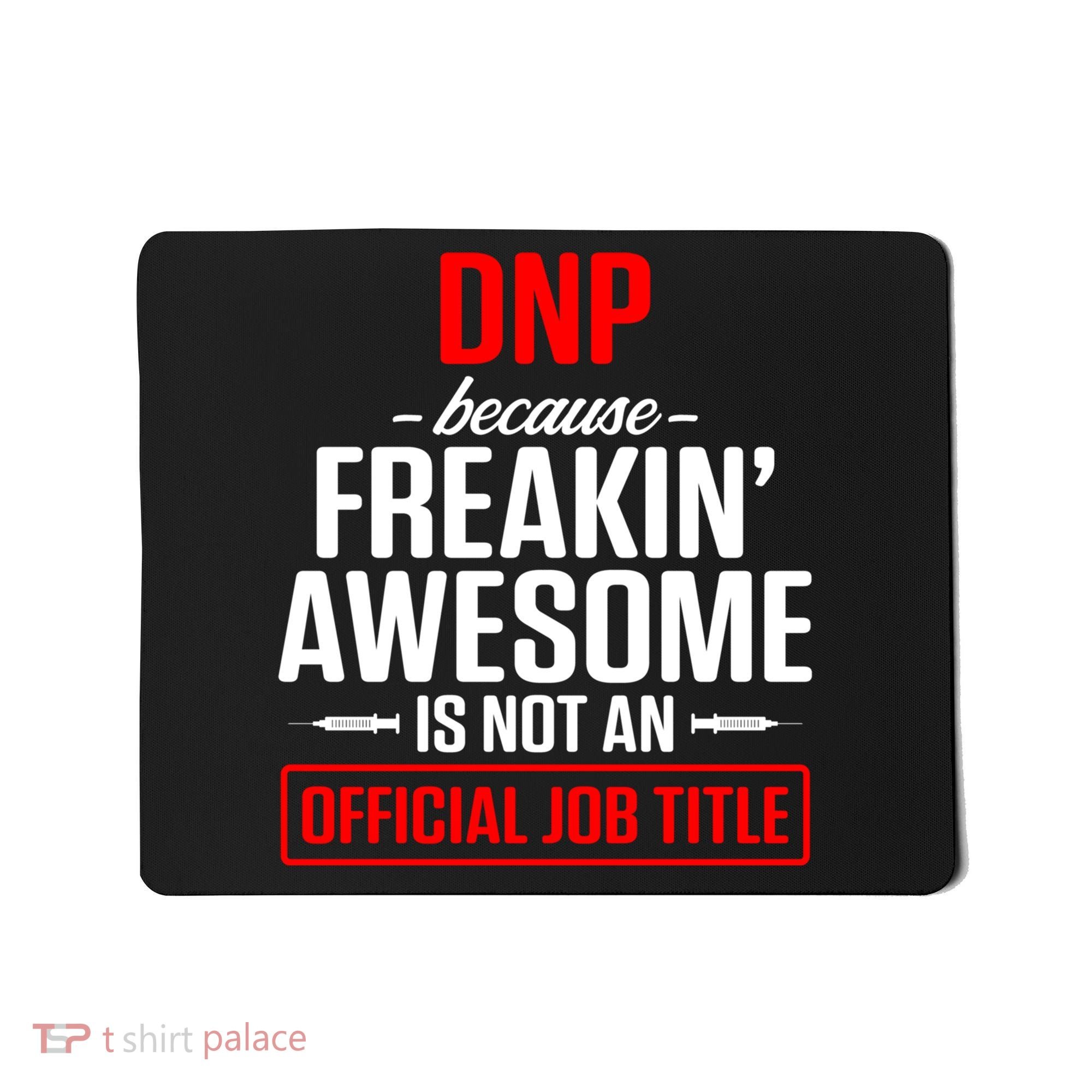 Dnp Doctor Of Nursing Practice Job Title Rn Nurse Gift Mousepad