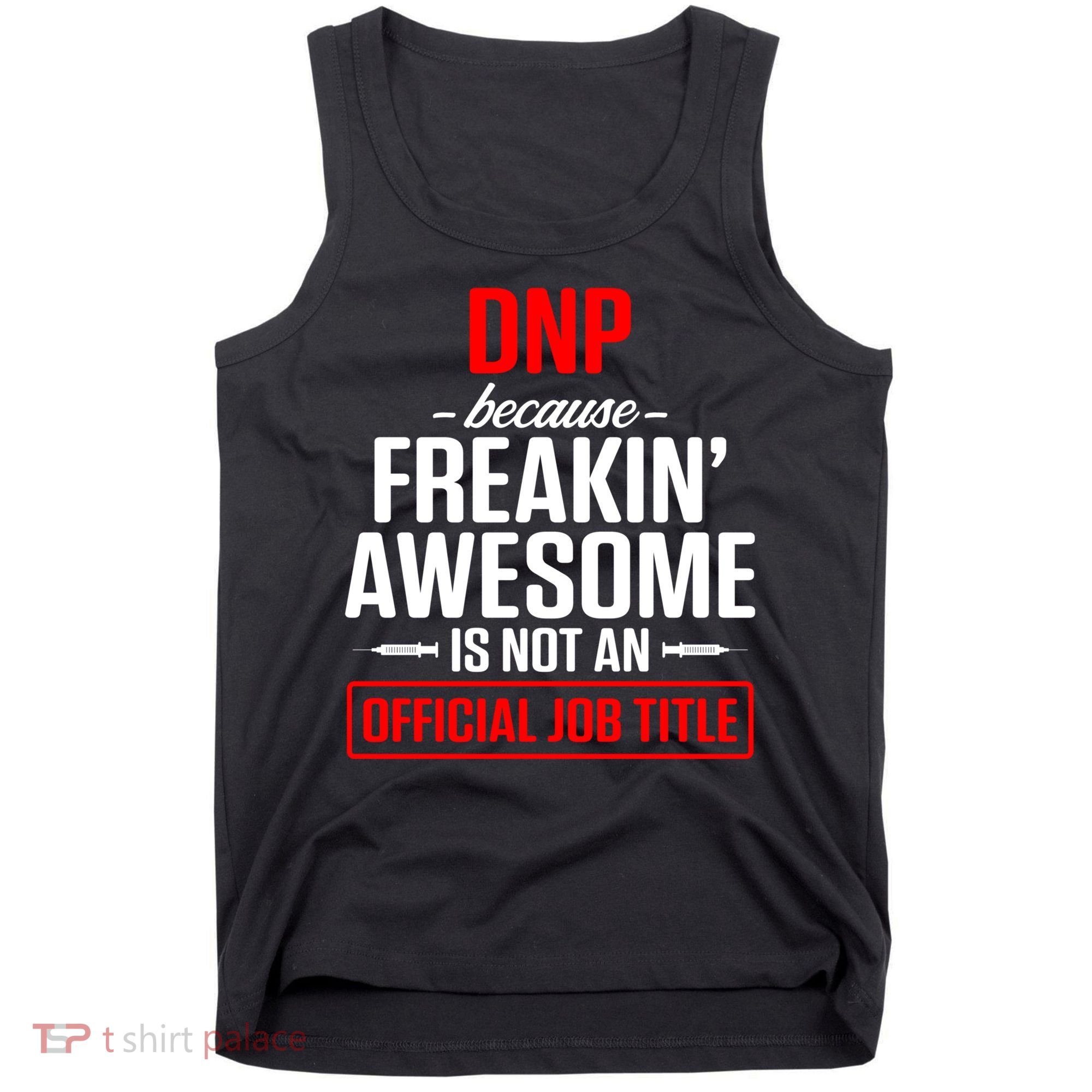 Dnp Doctor Of Nursing Practice Job Title Rn Nurse Gift Tank Top