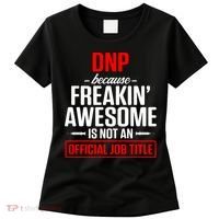 Dnp Doctor Of Nursing Practice Job Title Rn Nurse Gift Women's T-Shirt thumb 0