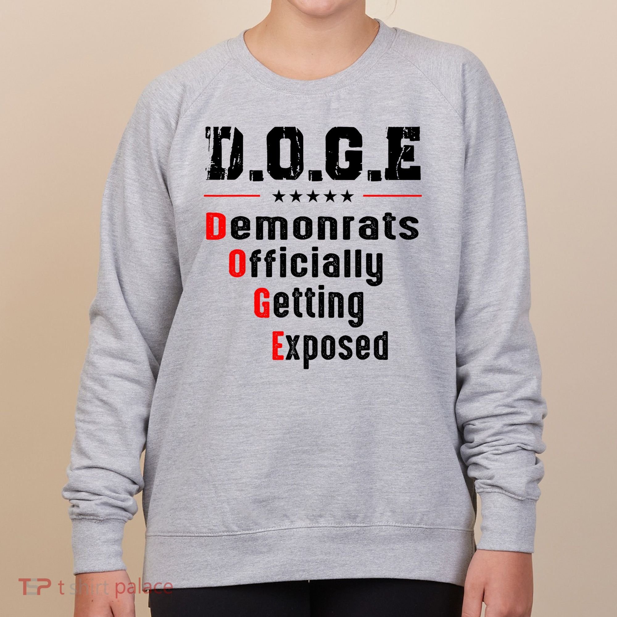 Doge Democrats Officially Getting Exposed Women's Sweatshirt