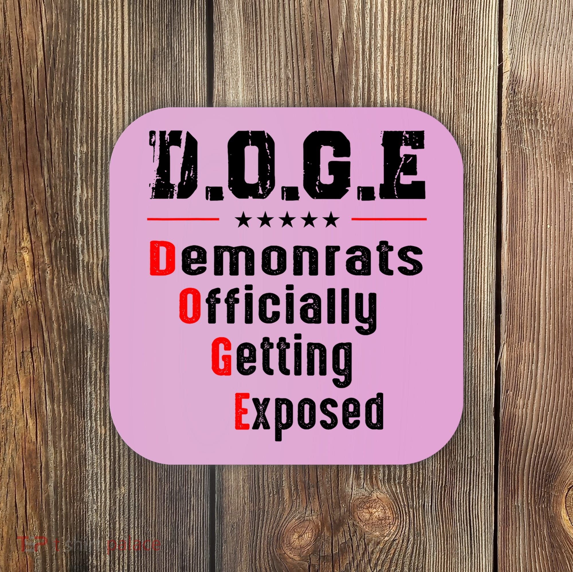Doge Democrats Officially Getting Exposed Coaster