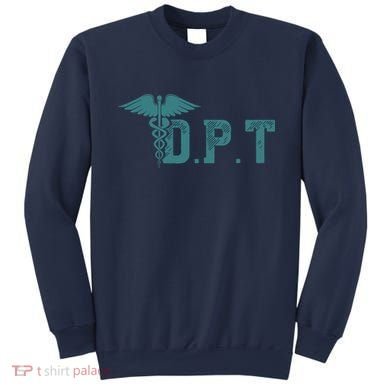 DPT Doctor Of Physical Therapy Student Therapist Gift Sweatshirt