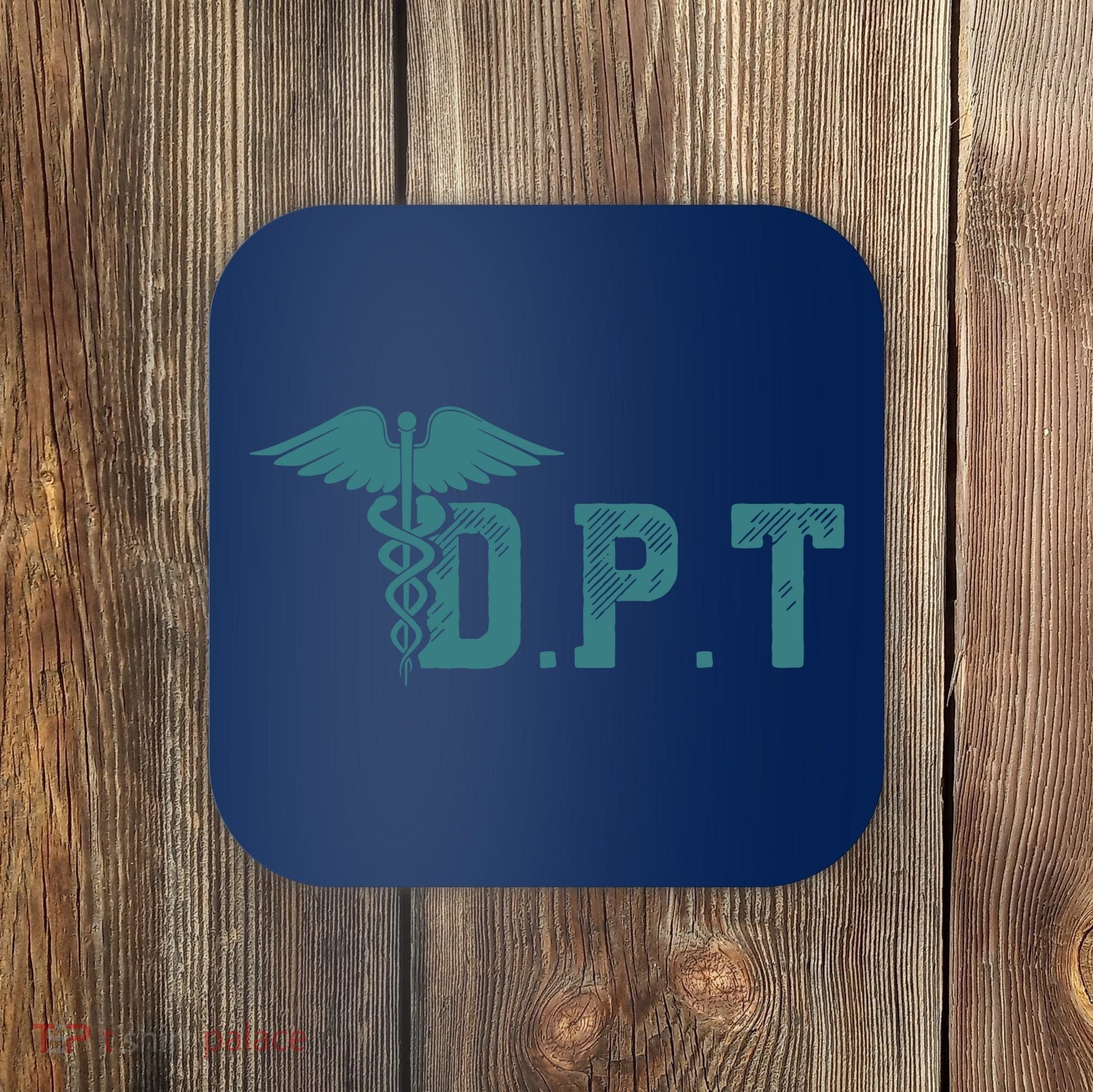 DPT Doctor Of Physical Therapy Student Therapist Gift Coaster