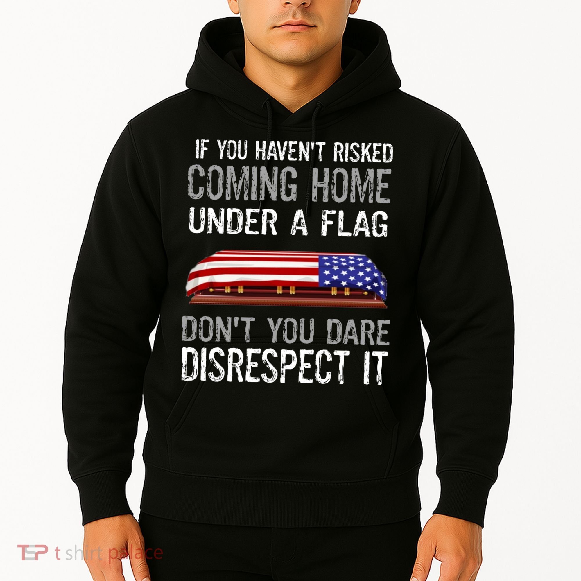 Don't Disrespect Our Flag Gift Hoodie