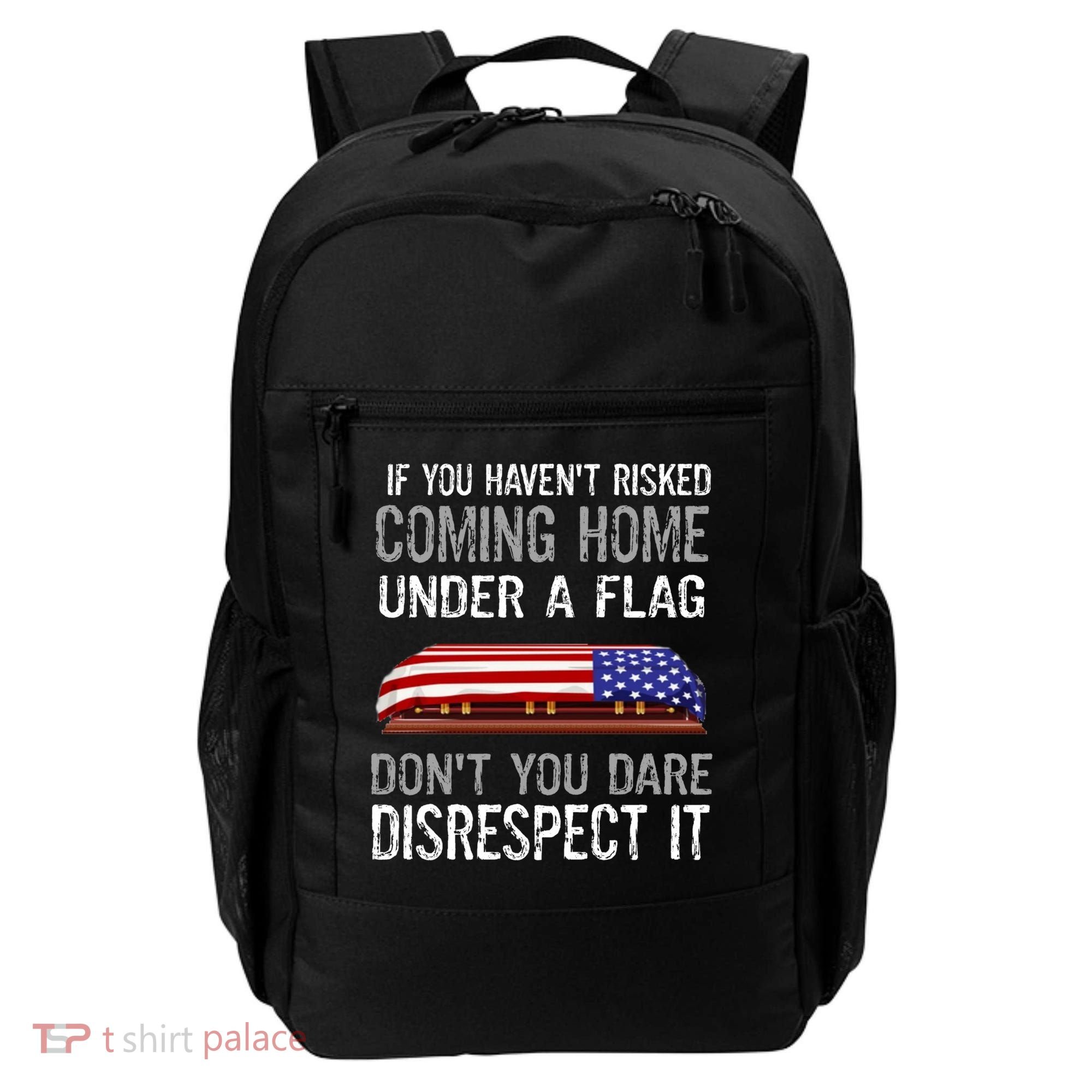 Don't Disrespect Our Flag Gift Backpack