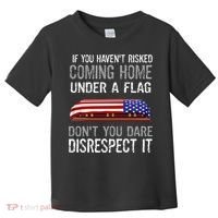 Don't Disrespect Our Flag Gift Toddler T-Shirt thumb 0