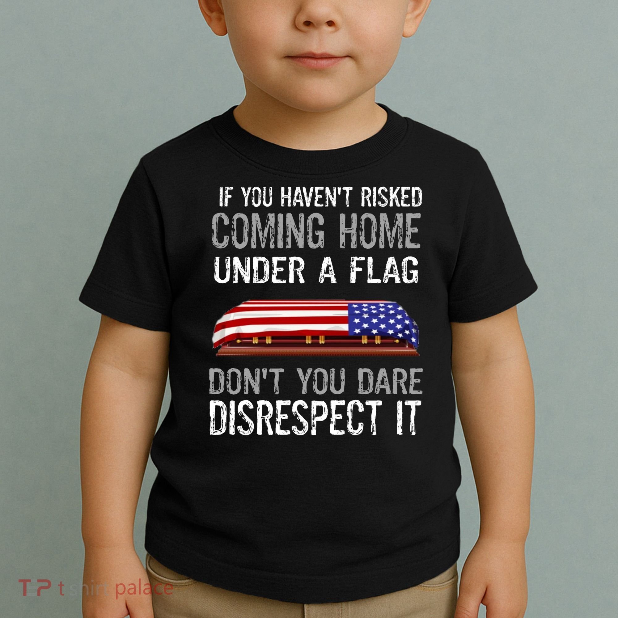 Don't Disrespect Our Flag Gift Toddler T-Shirt