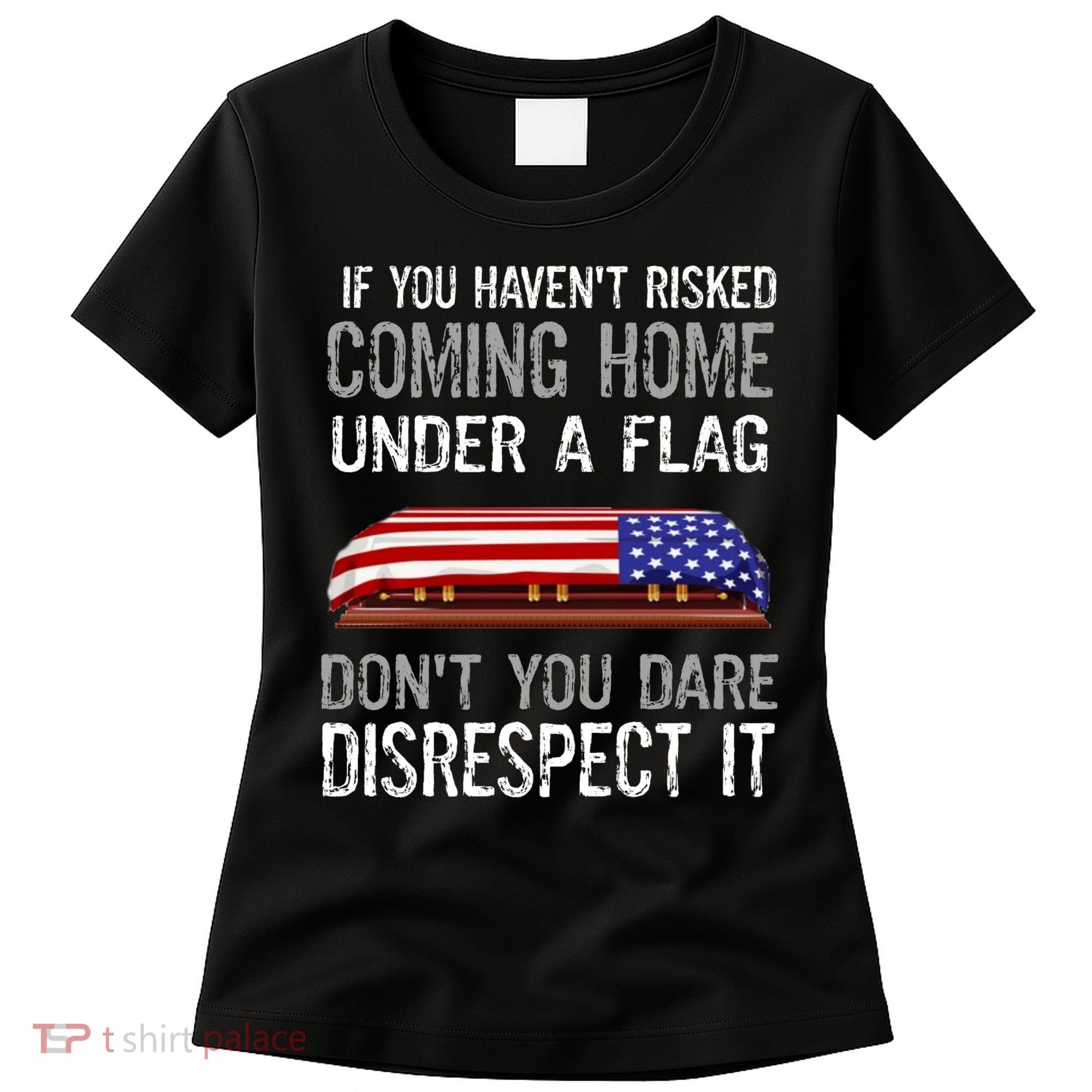 Don't Disrespect Our Flag Gift Women's T-Shirt