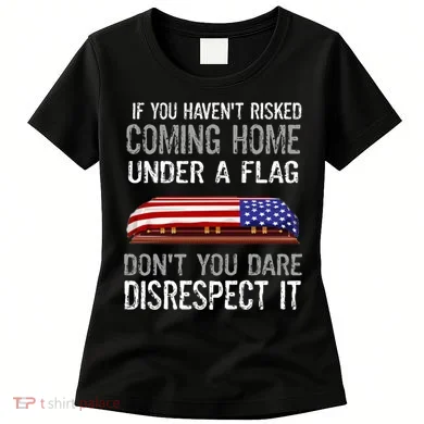 Don't Disrespect Our Flag Gift Women's T-Shirt
