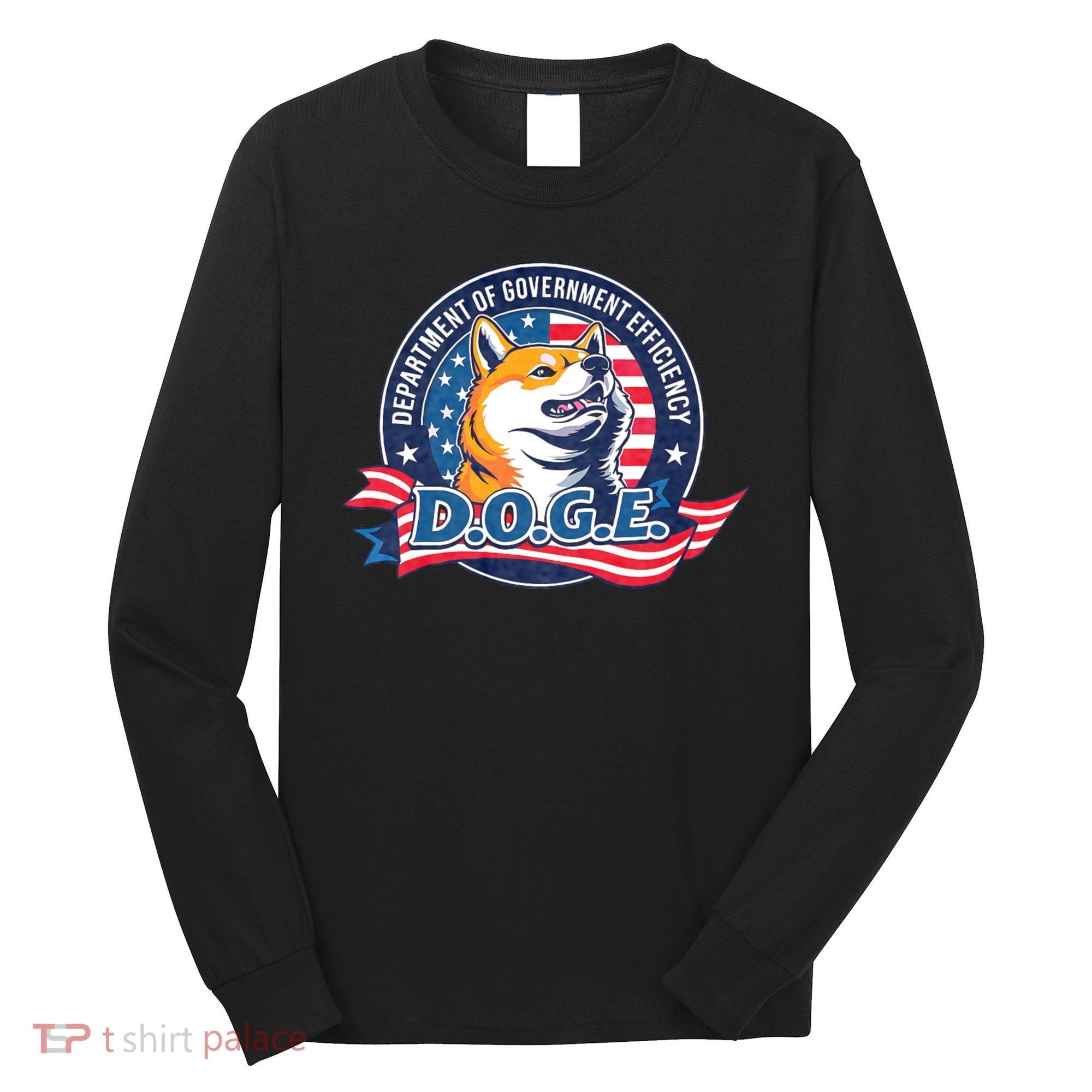 D.O.G.E Department Of Government Efficiency Doge Long Sleeve Shirt