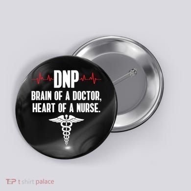 Dnp Doctor Of Nursing Practice Brain Rn Nurse Da1 Gift Button
