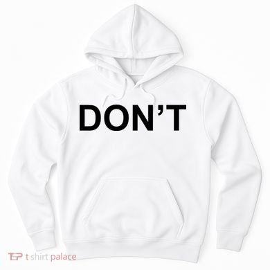 Don't Hoodie