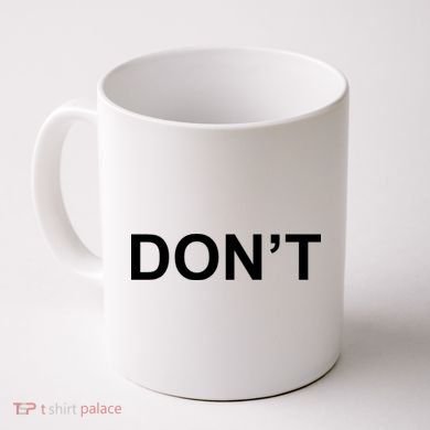 Don't Coffee Mug