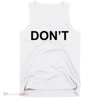 Don't Tank Top