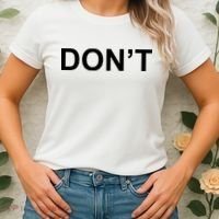 Don't Women's T-Shirt thumb 2