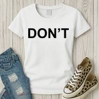 Don't Women's T-Shirt thumb 3