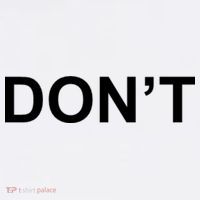 Don't Women's T-Shirt thumb 6