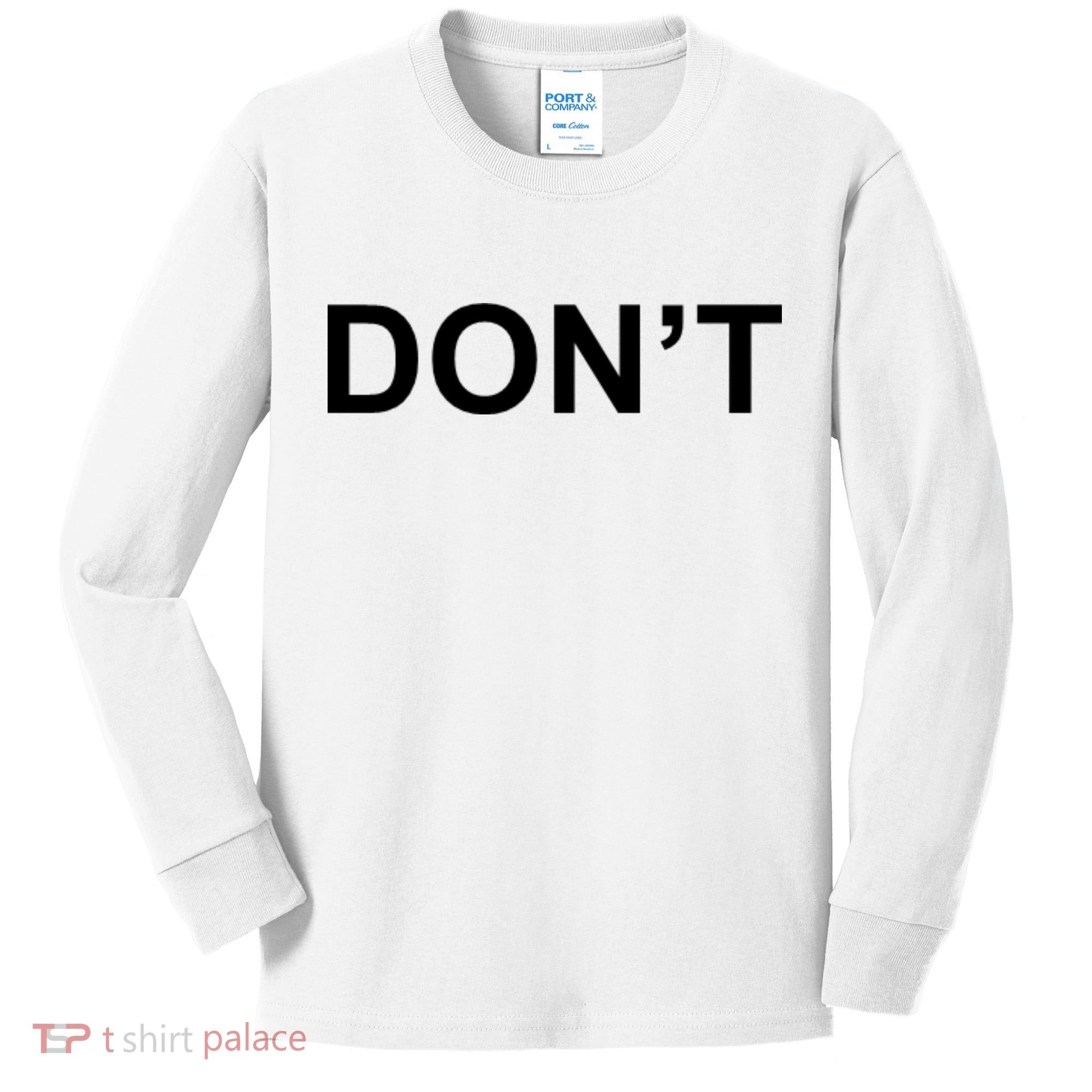 Don't Kids Long Sleeve Shirt