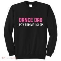 Dance Dad Pay Drive Clap Sweatshirt thumb 0