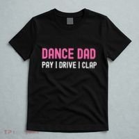 Dance Dad Pay Drive Clap T-Shirt thumb 5