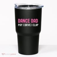 Dance Dad Pay Drive Clap Tumbler thumb 0