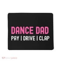 Dance Dad Pay Drive Clap Mousepad thumb 0