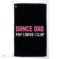 Dance Dad Pay Drive Clap Golf Towel thumb 0
