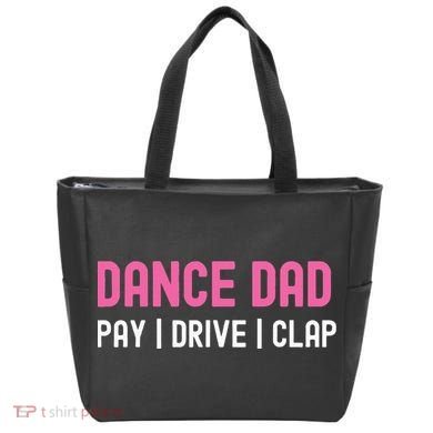 Dance Dad Pay Drive Clap Tote Bag