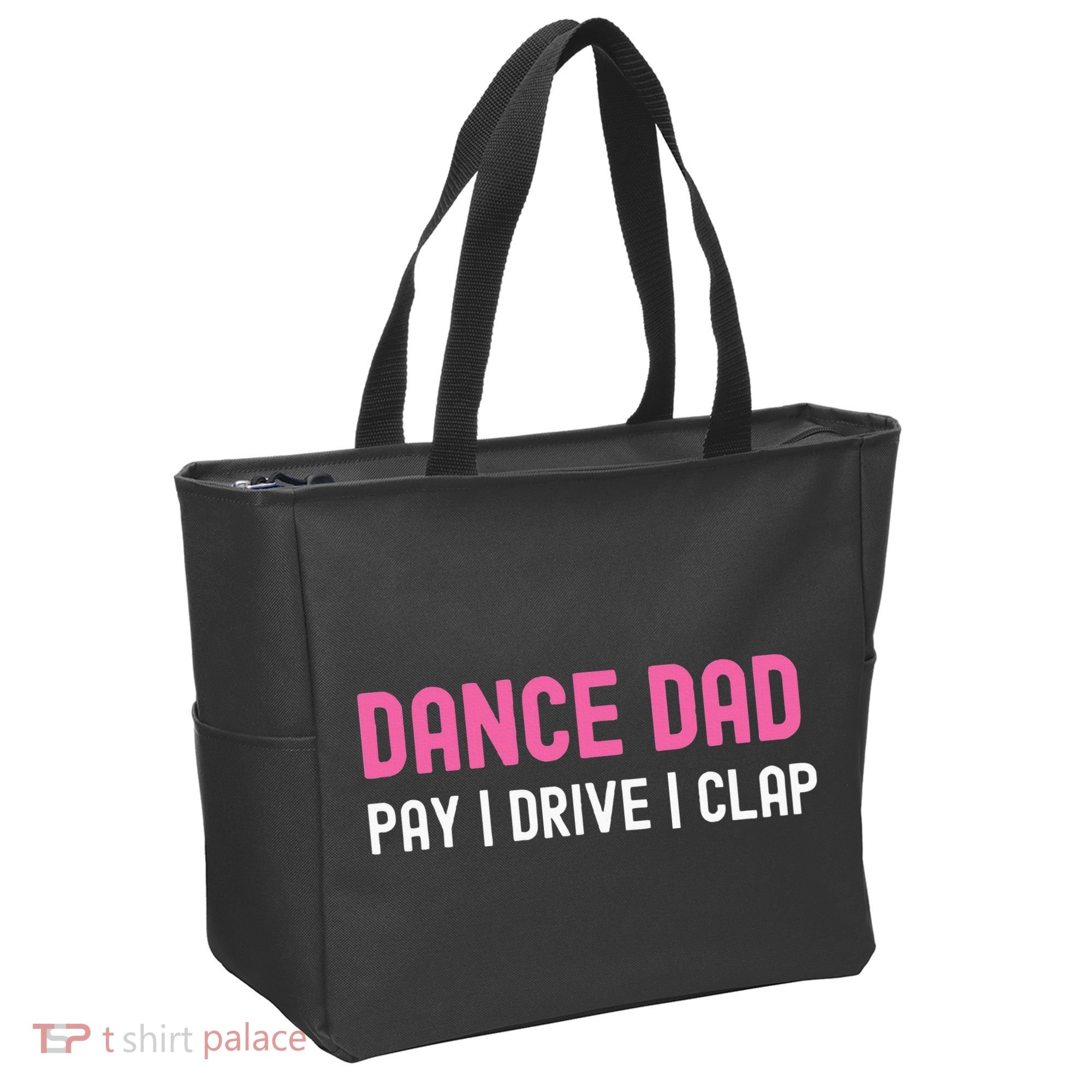 Dance Dad Pay Drive Clap Tote Bag